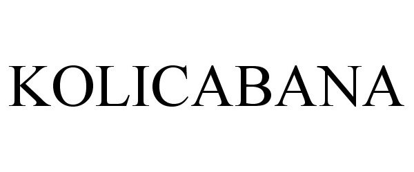 Trademark Logo KOLICABANA