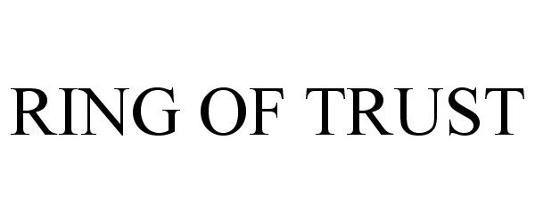Trademark Logo RING OF TRUST