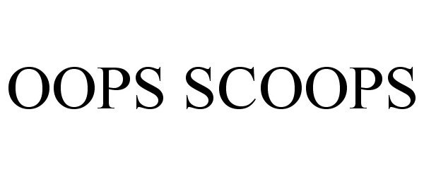  OOPS SCOOPS