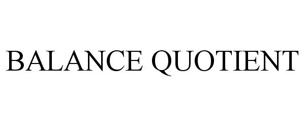  BALANCE QUOTIENT