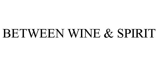 Trademark Logo BETWEEN WINE & SPIRIT