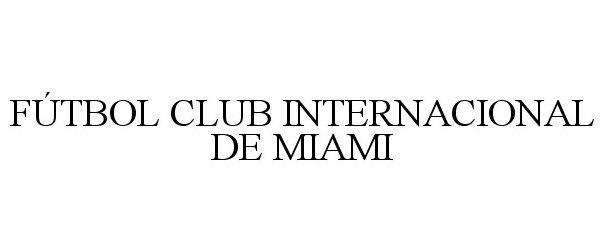Trademark Logo FÚTBOL CLUB INTERNACIONAL DE MIAMI