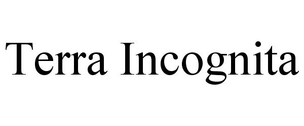Trademark Logo TERRA INCOGNITA