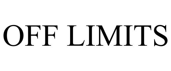 Trademark Logo OFF LIMITS