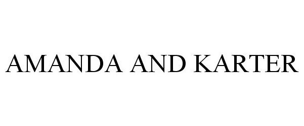 Trademark Logo AMANDA AND KARTER