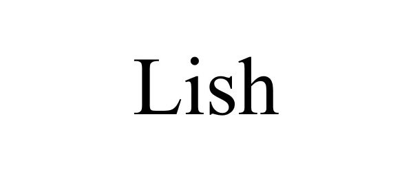 Trademark Logo LISH
