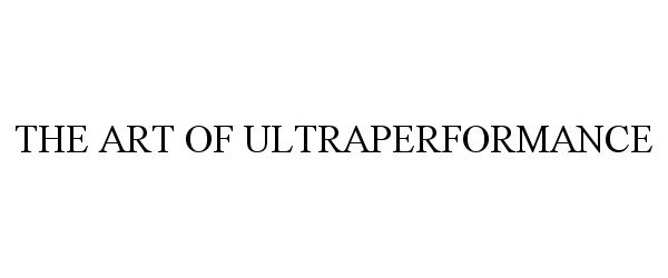  THE ART OF ULTRAPERFORMANCE