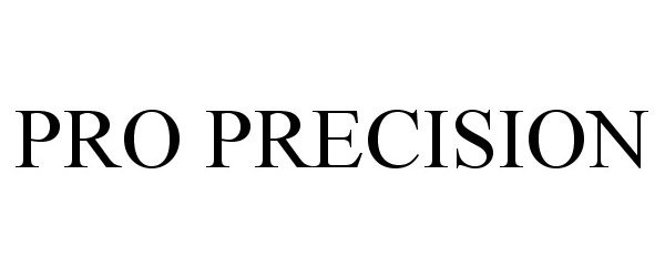 Trademark Logo PRO PRECISION