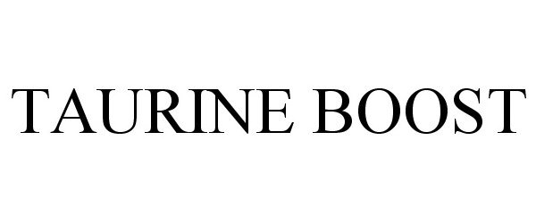 Trademark Logo TAURINE BOOST