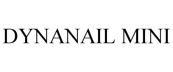 Trademark Logo DYNANAIL MINI