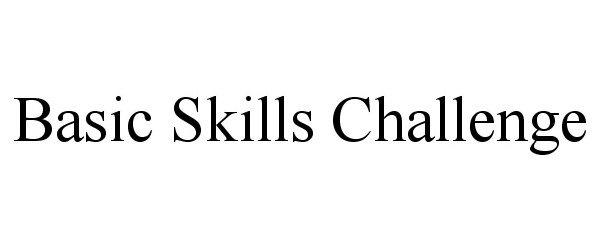  BASIC SKILLS CHALLENGE