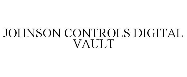  JOHNSON CONTROLS DIGITAL VAULT