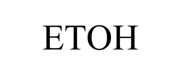 Trademark Logo ETOH