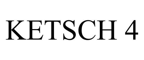 Trademark Logo KETSCH 4
