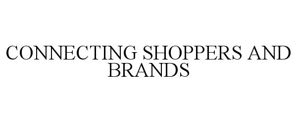  CONNECTING SHOPPERS AND BRANDS