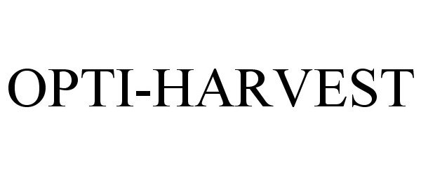 Trademark Logo OPTI-HARVEST