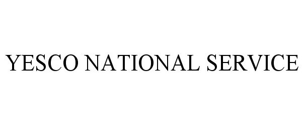 Trademark Logo YESCO NATIONAL SERVICE