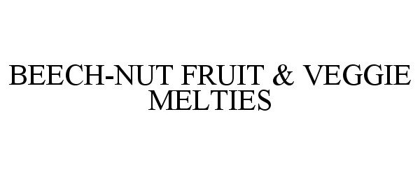 Trademark Logo BEECH-NUT FRUIT & VEGGIE MELTIES