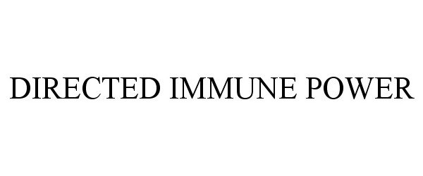 Trademark Logo DIRECTED IMMUNE POWER