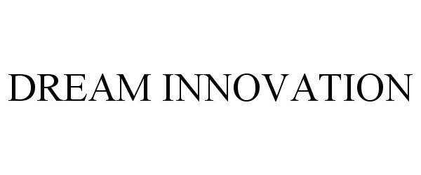  DREAM INNOVATION