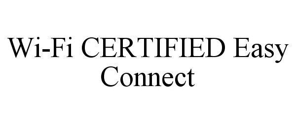 Trademark Logo WI-FI CERTIFIED EASY CONNECT