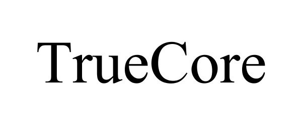 Trademark Logo TRUECORE