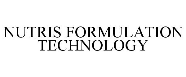 Trademark Logo NUTRIS FORMULATION TECHNOLOGY