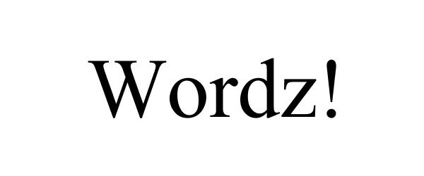 Trademark Logo WORDZ!