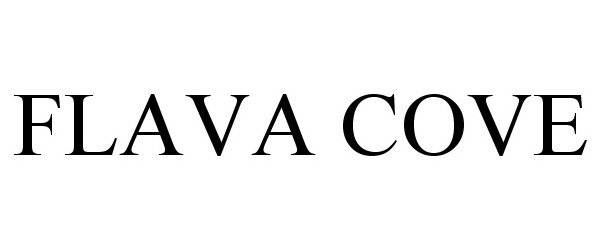 Trademark Logo FLAVA COVE