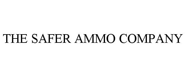  THE SAFER AMMO COMPANY