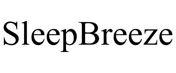 Trademark Logo SLEEPBREEZE