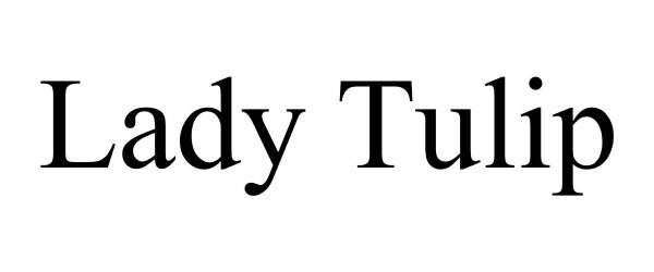 Trademark Logo LADY TULIP