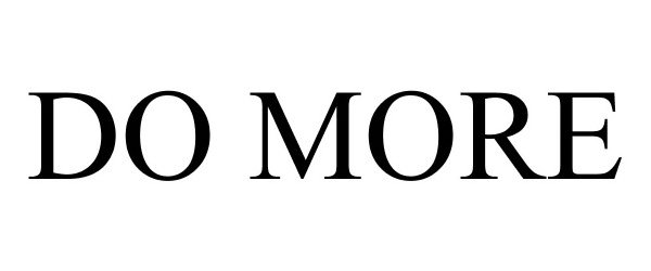 Trademark Logo DO MORE