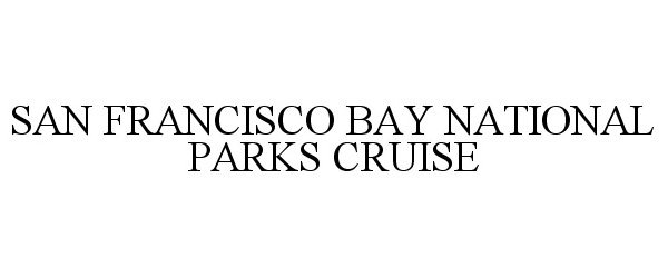  SAN FRANCISCO BAY NATIONAL PARKS CRUISE