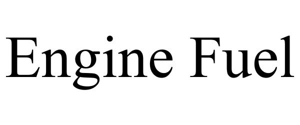 Trademark Logo ENGINE FUEL