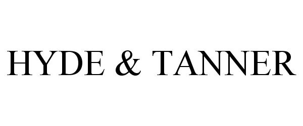 Trademark Logo HYDE & TANNER