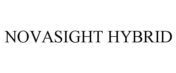 Trademark Logo NOVASIGHT HYBRID