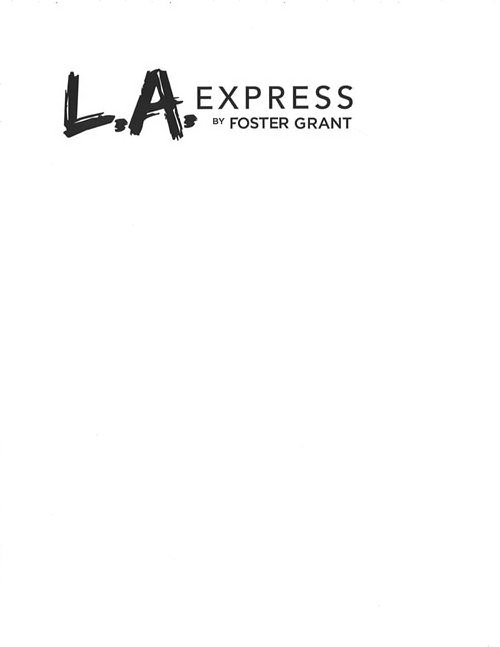 Trademark Logo L.A. EXPRESS BY FOSTER GRANT