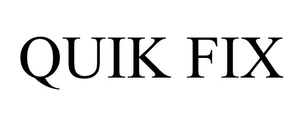 Trademark Logo QUIK FIX