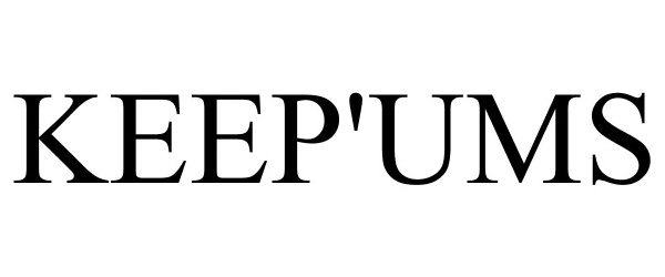 Trademark Logo KEEP'UMS