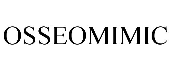 Trademark Logo OSSEOMIMIC
