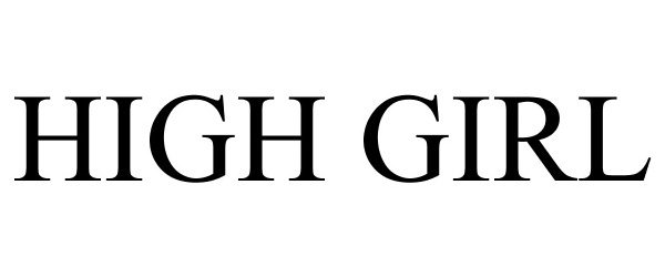 Trademark Logo HIGH GIRL