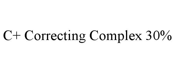 Trademark Logo C+ CORRECTING COMPLEX 30%