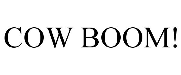 Trademark Logo COW BOOM!