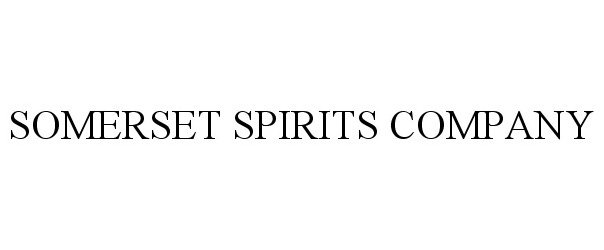  SOMERSET SPIRITS COMPANY