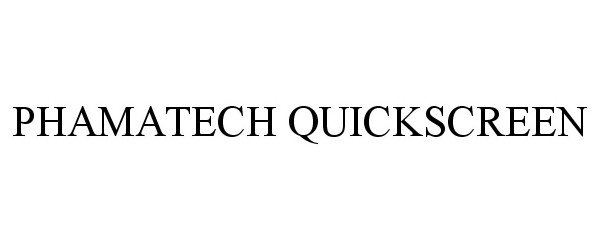 Trademark Logo PHAMATECH QUICKSCREEN