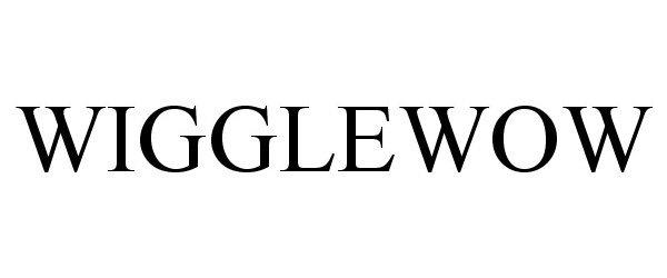 Trademark Logo WIGGLEWOW