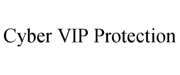  CYBER VIP PROTECTION