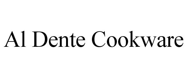 Trademark Logo AL DENTE COOKWARE