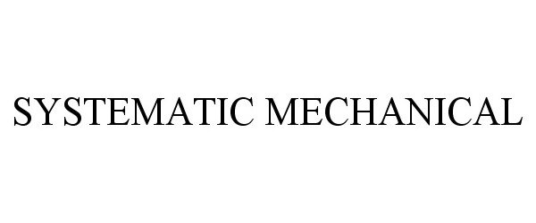  SYSTEMATIC MECHANICAL